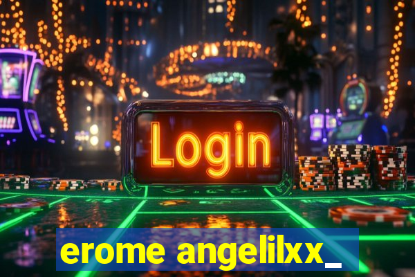 erome angelilxx_